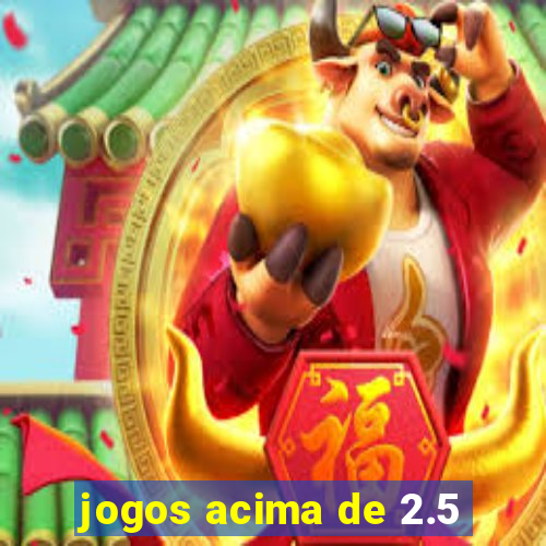 jogos acima de 2.5